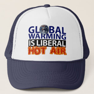 Global Warming is Liberal Hot Air Trucker Hat
