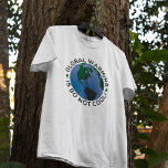 Global Warming Is So Not Cool<br><div class="desc">Global Warming Is So Not Cool Men's Tee -The scientific evidence of global warming makes this issue impossible to ignore and red hot. Most people feel very strongly about climate change. Help fight global warming and be the change you want to see in the world. Also this shirt is a...</div>