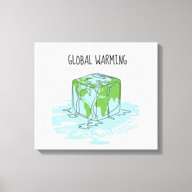 Global Warming is so Uncool Canvas Print (Front)