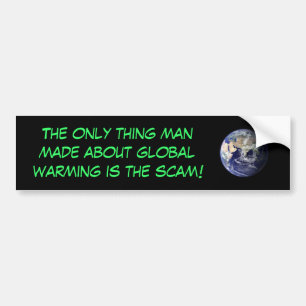Global Warming Scam Bumper Sticker