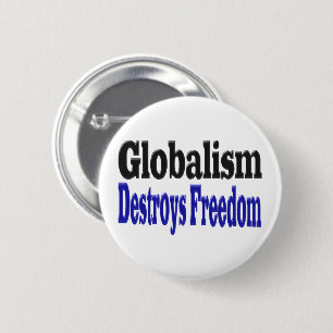 Globalism Destroys Freedom 6 Cm Round Badge