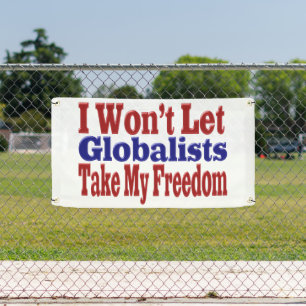 Globalists Wont Take My Freedom  Banner