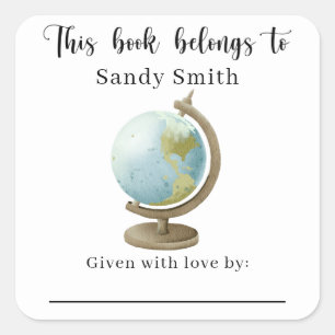 Globe - This book belongs to with message Square Sticker