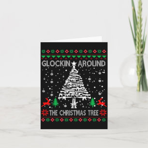 Glockin' Around The Christmas Tree Gun Owner Ugly  Card