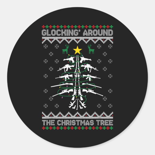 Glocking Around The Christmas Tree Ugly Christmas  Classic Round Sticker (Front)