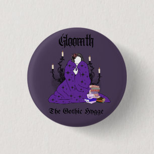Gloomth - The Gothic Hygge Button