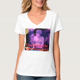 Glorifying the American Girl T-Shirt