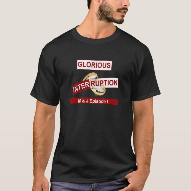 Glorious Interruption Nice Day Better Night  gifts T-Shirt (Front)