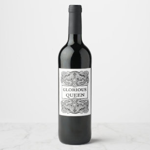 GLORIOUS QUEEN - Positive Statement Quote Wine Label