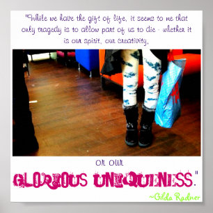 Glorious Uniqueness Quote Poster