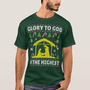 Glory To God In The Highest Christian Ugly Christm T-Shirt