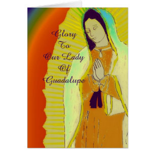 glory to our lady of guadalupe