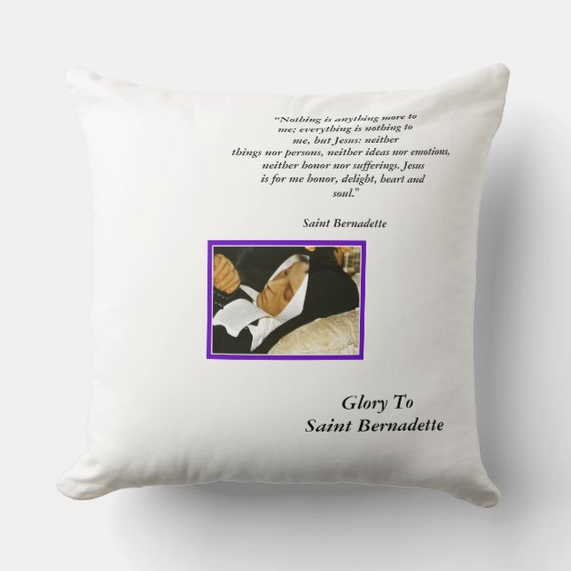Glory To Saint Bernadette Cushion (Front)