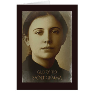 GLORY TO SAINT GEMMA
