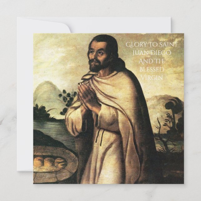 Glory to Saint Juan Diego and the Blessed Virgin Holiday Card (Front)