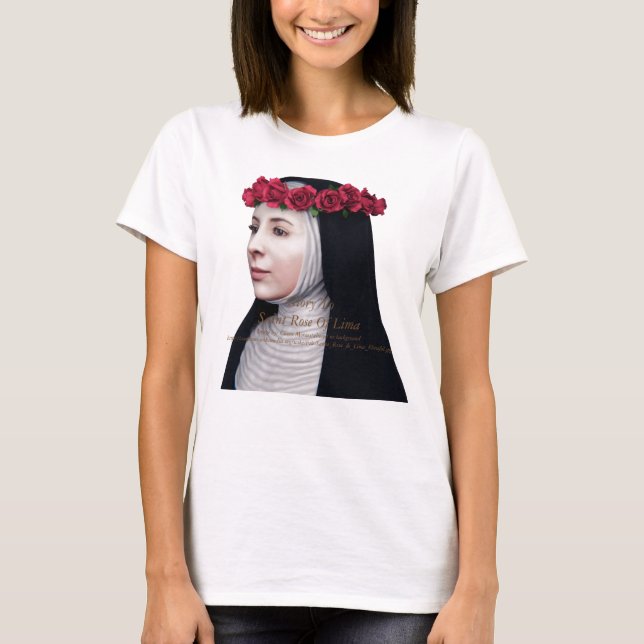 Glory To Saint Rose Of Lima T-Shirt (Front)