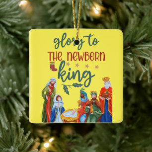Glory to the newborn king  ceramic ornament