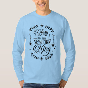 Glory to the Newborn King - Christmas -Men T-Shirt