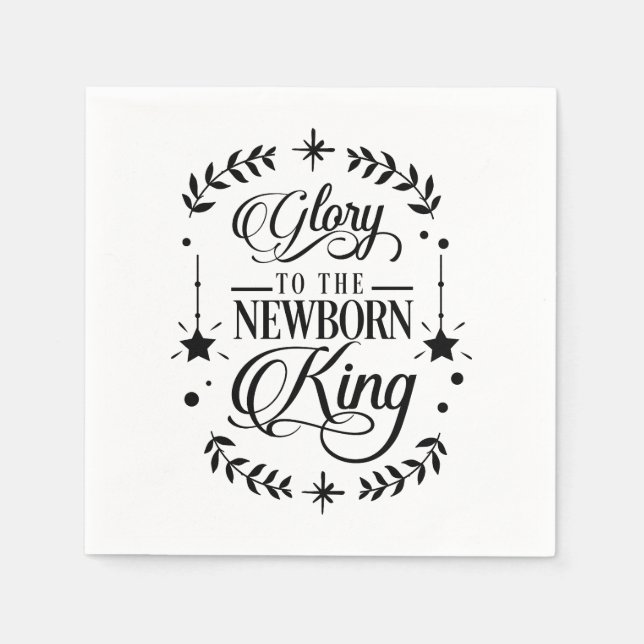 Glory to the Newborn King Christmas | Napkin (Front)