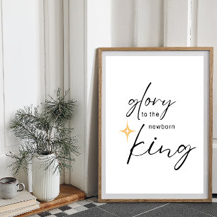 Glory to the Newborn King Print