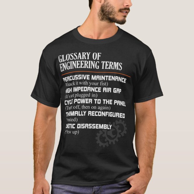 Glossary of Engineering Terms Funny Engineer Defin T-Shirt (Front)