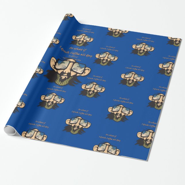 Glossy Wrapping Paper, So What if i Drink Coffee Wrapping Paper (Unrolled)