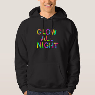 Glow All Night In These Bright Colours. Dance Wear Hoodie