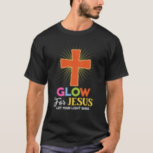 Glow For Jesus Christian Cross Jesus Christ Bible T-Shirt