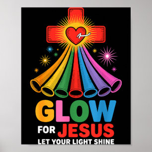 Glow For Jesus Christian Faith  Poster