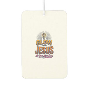 Glow for Jesus Let Your Light Shine Christian Desi Car Air Freshener
