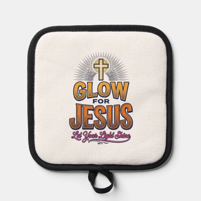 Glow for Jesus Let Your Light Shine Christian Desi Pot Holder (Front)