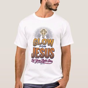 Glow for Jesus Let Your Light Shine Christian Desi T-Shirt