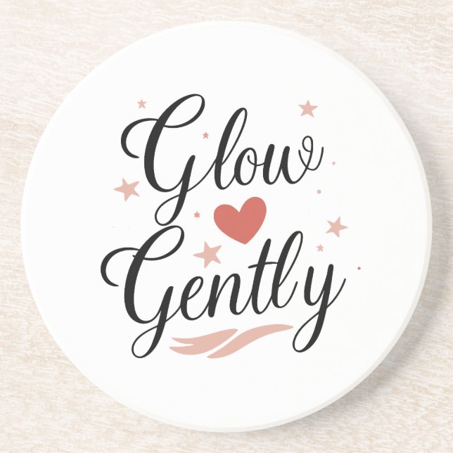 Glow Gently Pink Star Self Care Quote Coaster (Front)