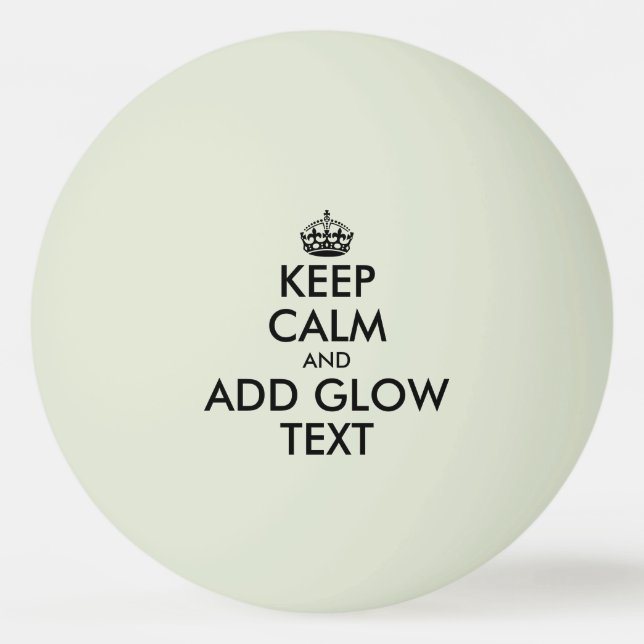Glow in the dark Keep Calm table tennis Ping Pong Ball (Front)