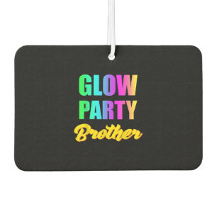 Glow Party Brother Retro 80s Birthday Gift Car Air Freshener