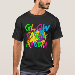 Glow Party Clothing Glow Party Glow Party Grandma T-Shirt