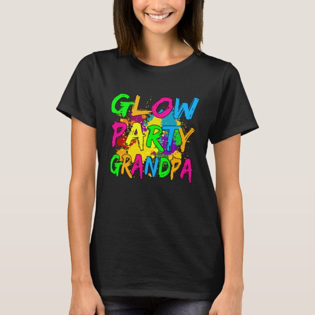 Glow Party Clothing Glow Party  Glow Party Grandpa T-Shirt (Front)