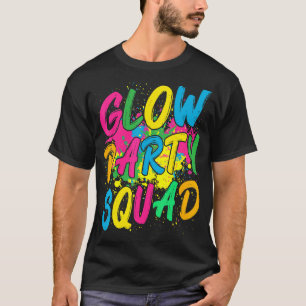 Glow Party Squad Let's Glow Crazy 80s Retro Costum T-Shirt