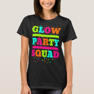 Glow Party Squad Neon Lights Party   T-Shirt