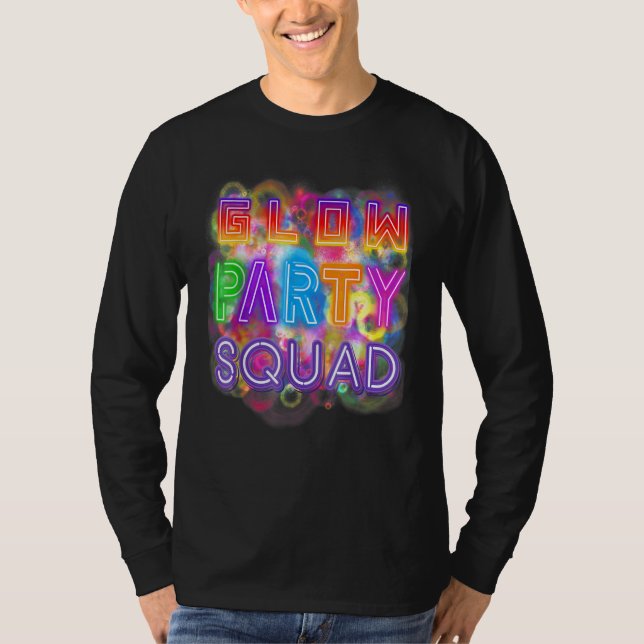 Glow Party Squad Paint Splatter Effect Glow Party  T-Shirt (Front)