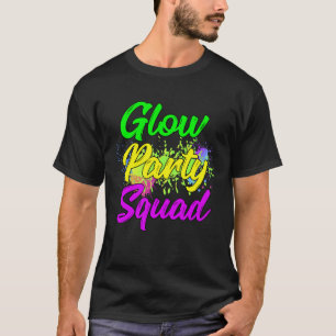 Glow Party Squad Paint Splatter Effect Glow Party  T-Shirt