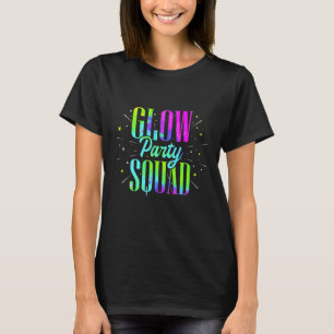 Glow Party Squad  Retro Neon Fluorescent Party Wea T-Shirt