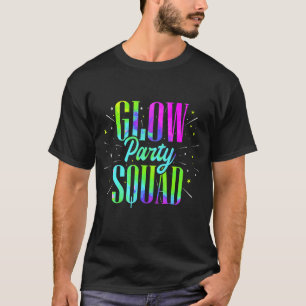 Glow Party Squad Retro Neon Fluorescent Party Wea T-Shirt
