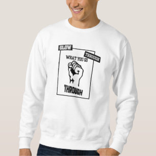 Glow Through Darkness Sweatshirt
