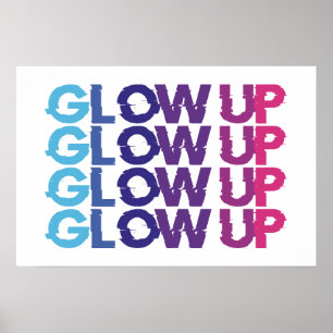 glow up - don't stop poster