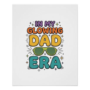 Glowing Dad Era Retro Sunglasses Dad Shirt Design_ Poster