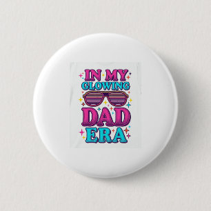 Glowing Dad Era Vintage Engraving Shirt Design_1 6 Cm Round Badge