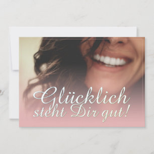 Glücklich steht Dir gut! - Rosé