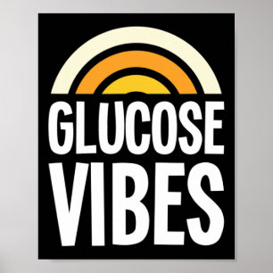 Glucose Vibes Diabetes Awareness Support Fighting  Poster