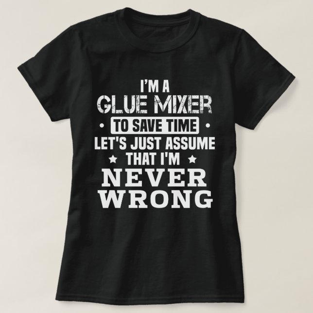 Glue Mixer T-Shirt (Design Front)